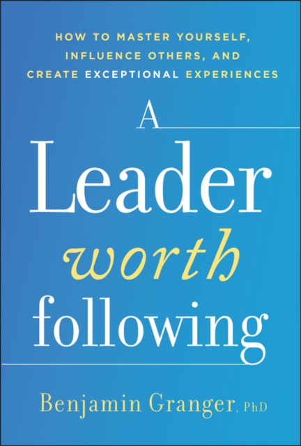 A Leader Worth Following