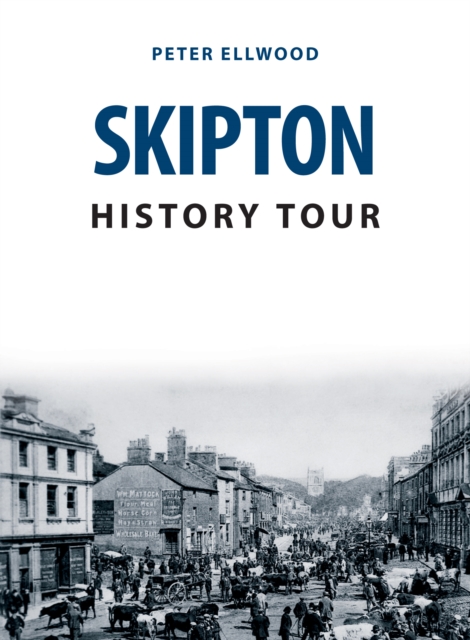 Skipton History Tour