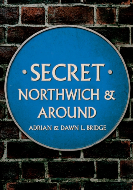 Secret Northwich & Around