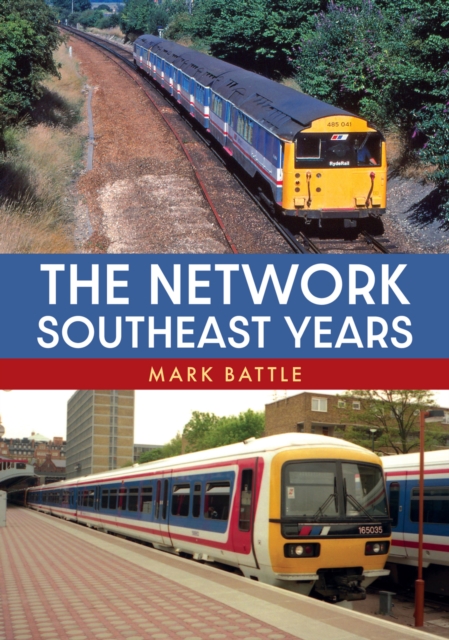 The Network SouthEast Years
