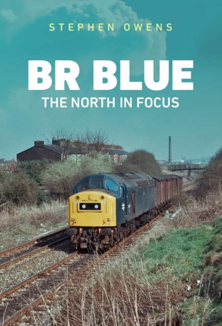 BR Blue: The North in Focus