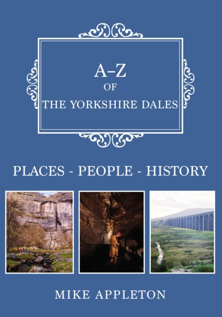 A-Z of the Yorkshire Dales