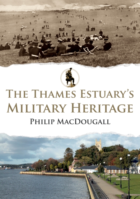 Thames Estuary's Military Heritage