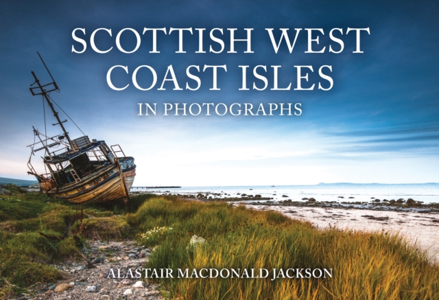 Scottish West Coast Isles in Photographs