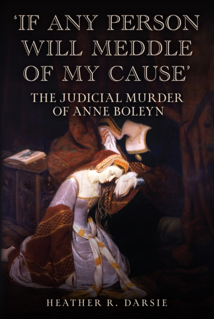 'If Any Person Will Meddle of My Cause'