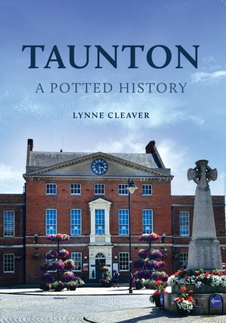 Taunton: A Potted History