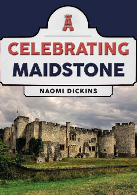 Celebrating Maidstone