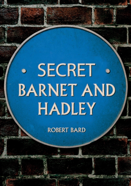 Secret Barnet and Hadley