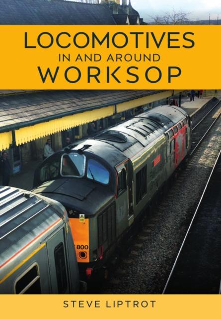 Locomotives In and Around Worksop