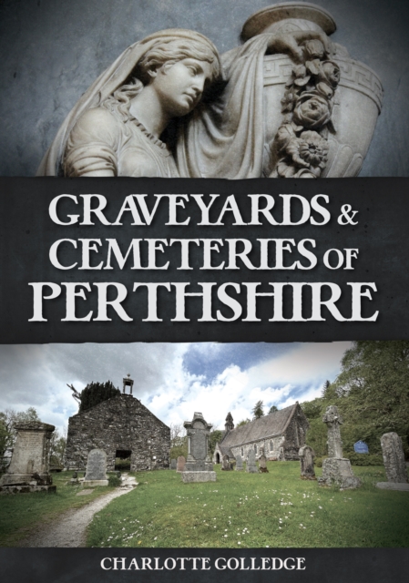 Graveyards and Cemeteries of Perthshire