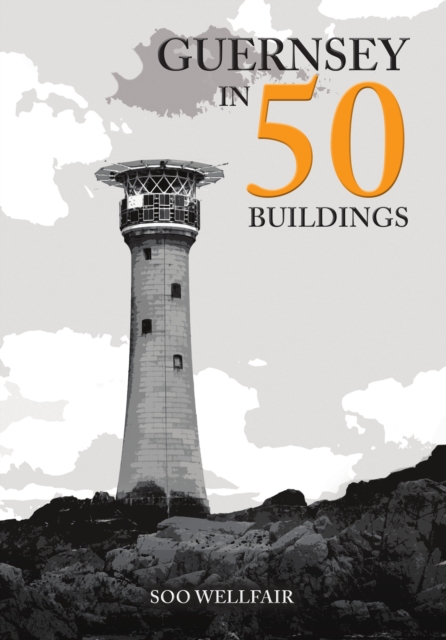 Guernsey in 50 Buildings