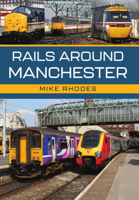 Rails Around Manchester