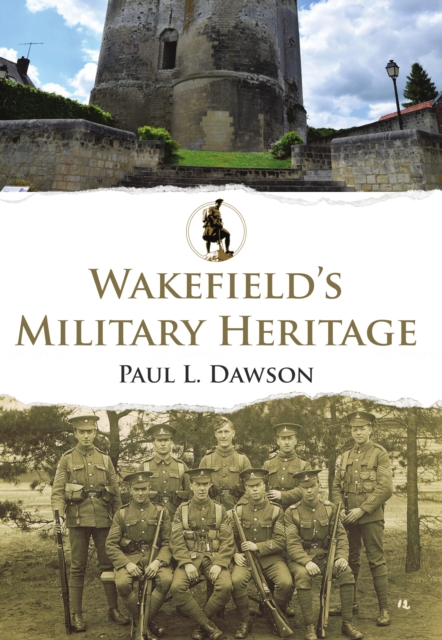 Wakefield's Military Heritage