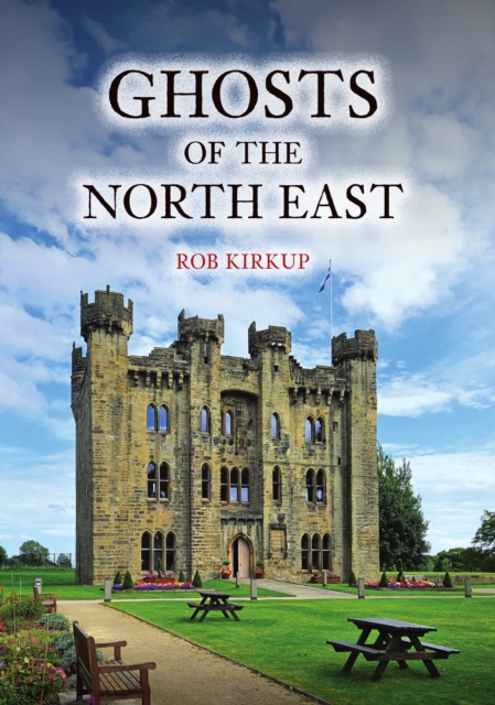Ghosts of the North East
