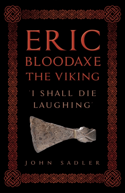 Eric Bloodaxe The Viking