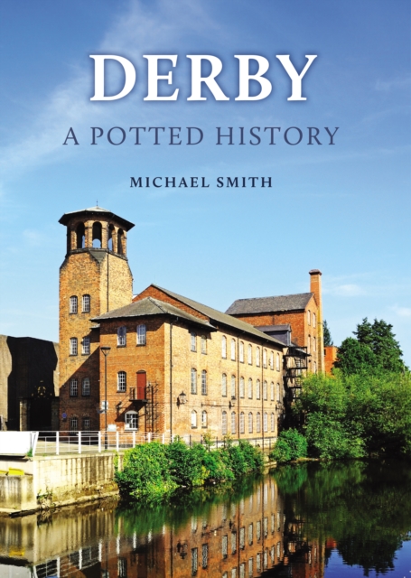 Derby: A Potted History