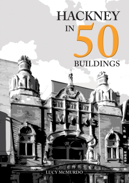 Hackney in 50 Buildings