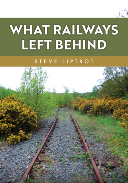What Railways Left Behind
