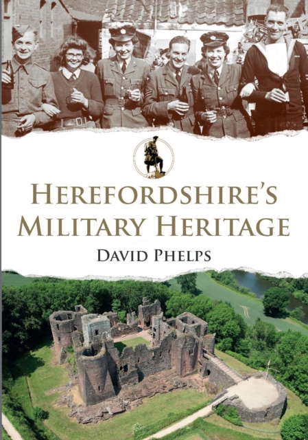 Herefordshire's Military Heritage