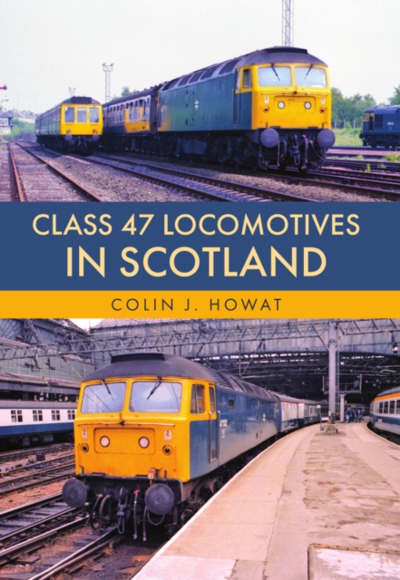 Class 47 Locomotives in Scotland