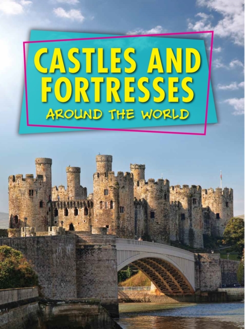 Castles and Fortresses Around the World