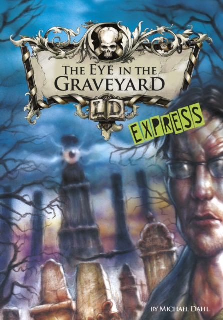 Eye in the Graveyard - Express Edition