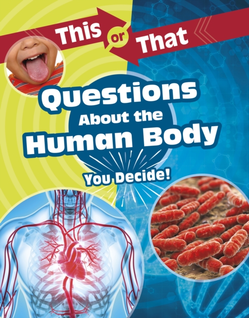 This or That Questions About the Human Body