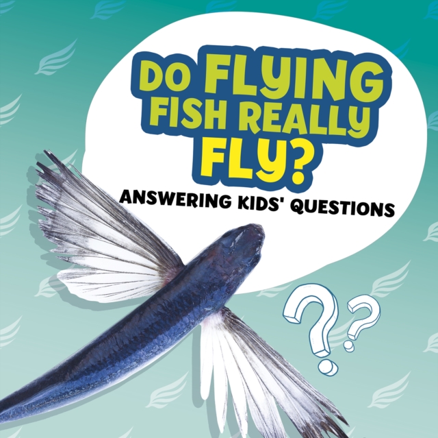 Do Flying Fish Really Fly?