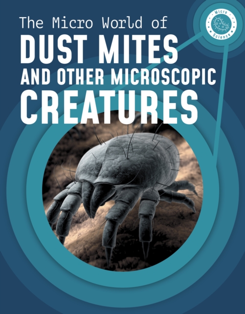 Micro World of Dust Mites and Other Microscopic Creatures