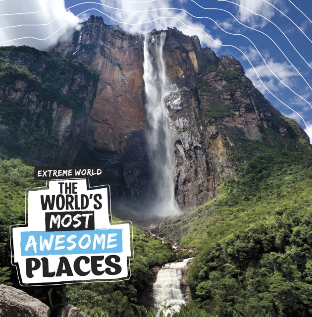 World's Most Awesome Places