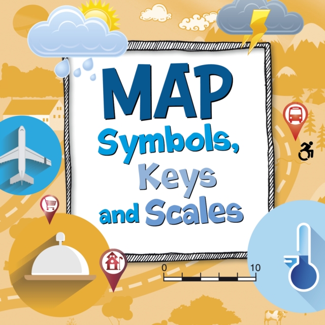 Map Symbols, Keys and Scales