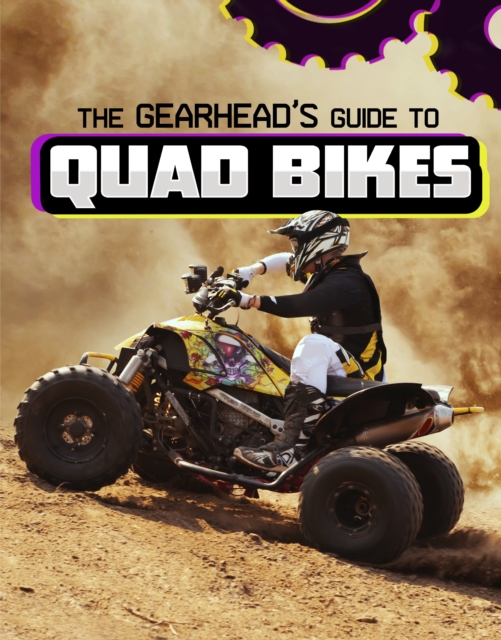 Gearhead's Guide to Quad Bikes