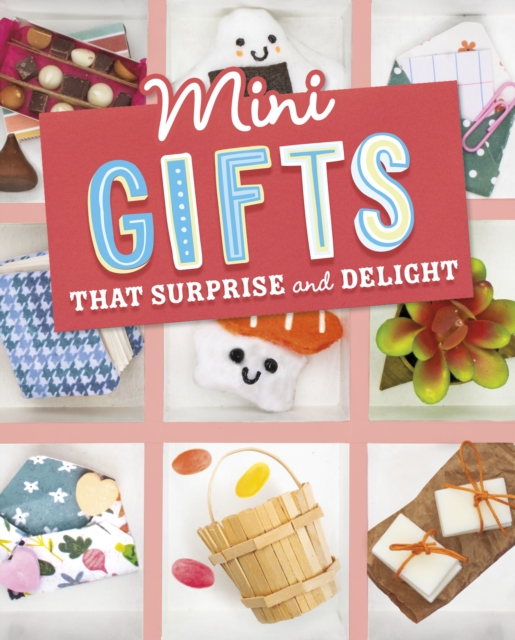 Mini Gifts that Surprise and Delight