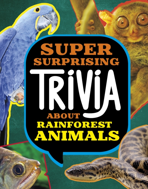 Super Surprising Trivia About Rainforest Animals