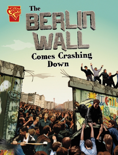 Berlin Wall Comes Crashing Down