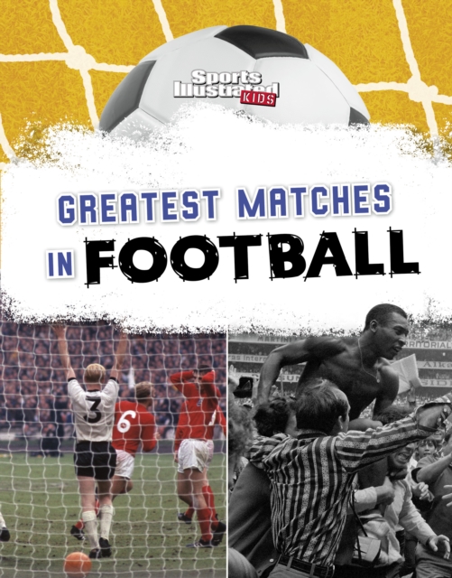 Greatest Matches in Football