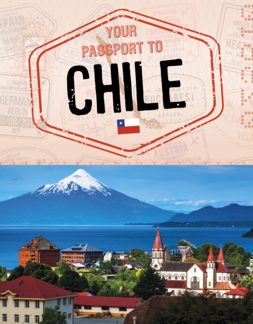 Your Passport to Chile