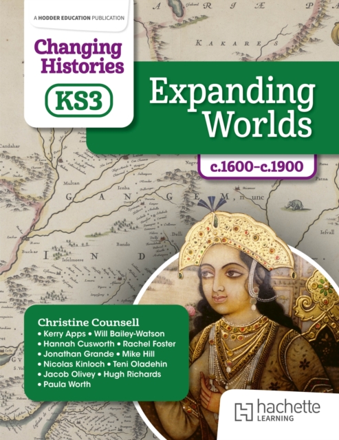 Changing Histories for KS3: Expanding Worlds, c.1600–c.1870