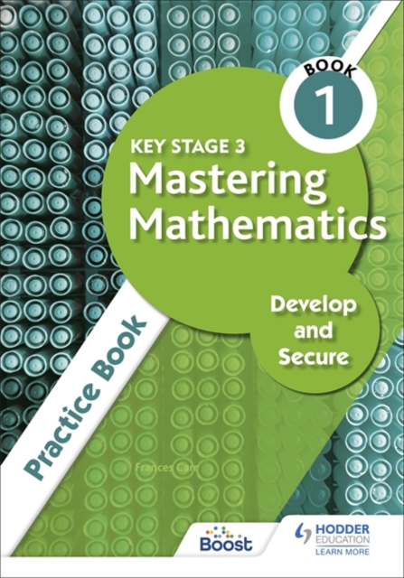 Key Stage 3 Mastering Mathematics - Develop and Secure Practice book 1