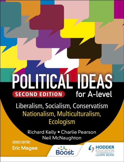 Political ideas for A Level: Liberalism, Socialism, Conservatism, Multiculturalism, Nationalism, Ecologism 2nd Edition
