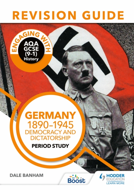 Engaging with AQA GCSE (9-1) History Revision Guide: Germany, 1890-1945: Democracy and dictatorship