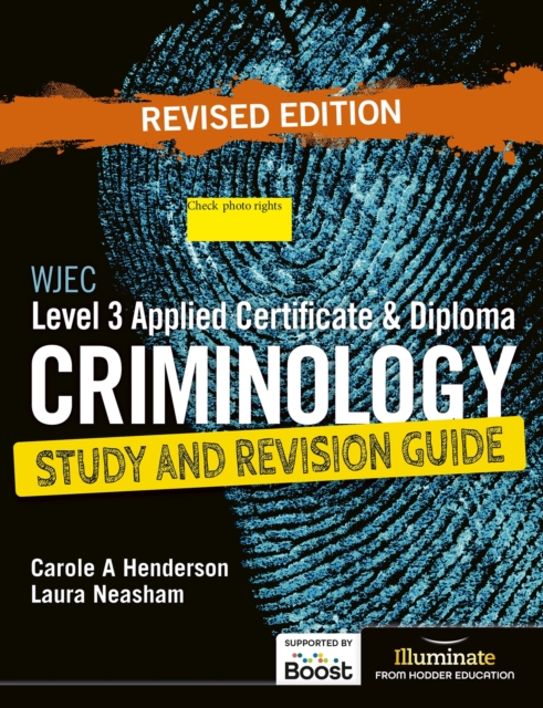 WJEC Level 3 Applied Certificate & Diploma Criminology: Study and Revision Guide - Revised Edition