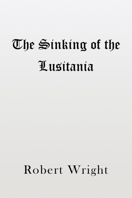The Sinking of the Lusitania