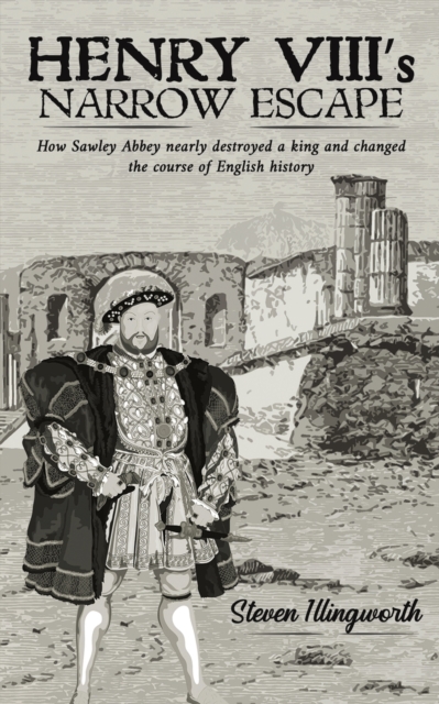 Henry VIII's Narrow Escape