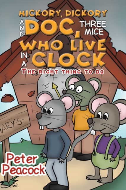 Hickory Dickory and Doc, Three Mice Who Live in a Clock