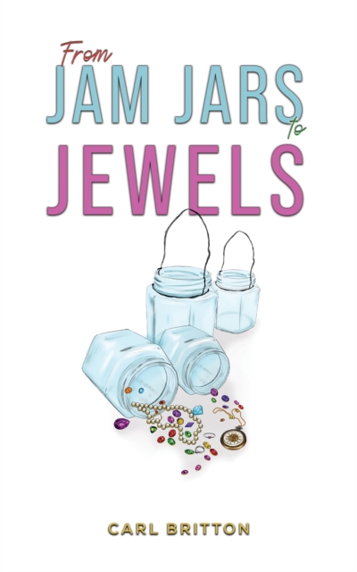 From Jam Jars to Jewels