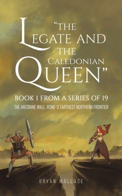 Legate and the Caledonian Queen: Book 1 from a Series of 19