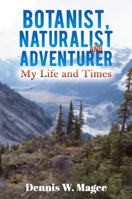 Botanist, Naturalist and Adventurer