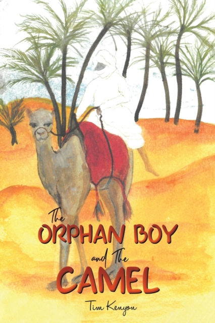 Orphan Boy and the Camel