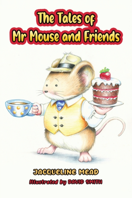 Tales of Mr Mouse and Friends